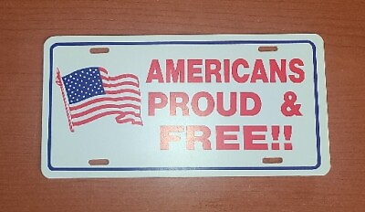#ad Americans Proud amp; Free License Plate Booster Plastic $22.37