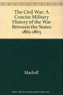 #ad The Civil War: A concise military history of the War between the States GOOD $4.92