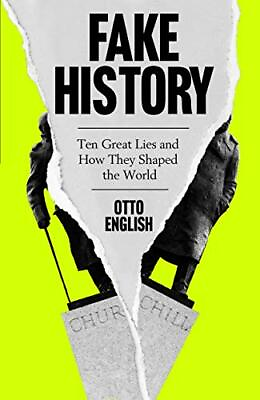 #ad Fake History: Ten Great Lies and How They Shaped the World by English Otto The $10.18