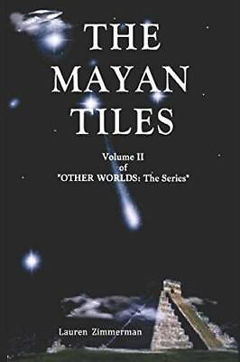 #ad THE MAYAN TILES OTHER WORLDS: The Series Paperback GOOD $15.77