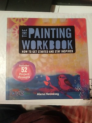 #ad The Painting Workbook: How to Get Started and Stay Inspired Hennessy Alena Ac $8.00