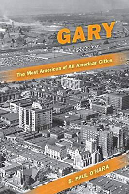 #ad Gary the Most American of All American Cities $4.98