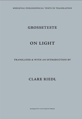 #ad ON LIGHT: ROBERT GROSSETESTE By Clare Riedl **BRAND NEW** $12.75