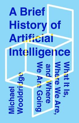 #ad A Brief History of Artificial Intelligence: What It Is Where We Are and Whe... $28.47