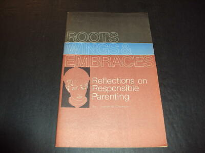 #ad Roots Wings and Embraces Responsible Parenting By Joseph Champlin 1982 ID:45490 $10.00