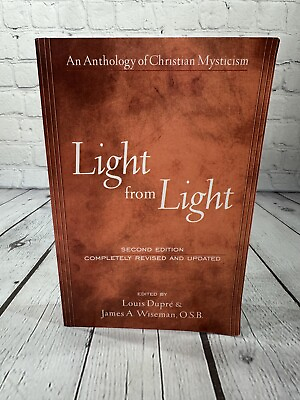 #ad Light From Light Anthology Of Christian Mysticism By Louis Dupre Softcover 2001 $26.95
