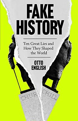 #ad Fake History: Ten Great Lies and How They Shaped the World GBP 3.89