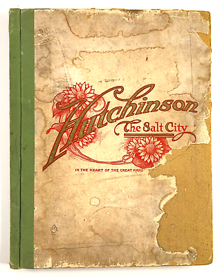 #ad RARE 1910 Hutchinson The Salt City Kansas KS HISTORY book magazine HARDCOVER $249.99