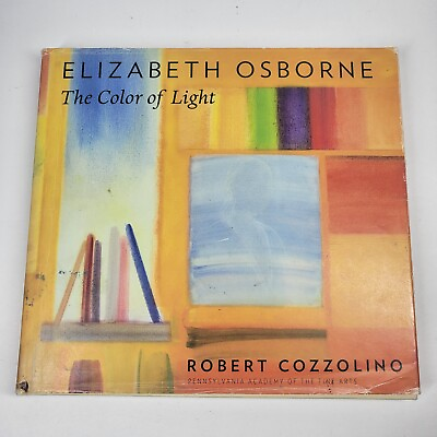 #ad Elizabeth Osborne The Color of Light Robert Cozzolino 2009 Hardcover $25.99