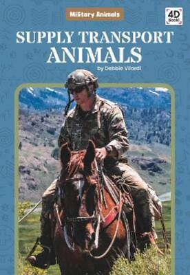 #ad Debbie Vilardi Military Animals: Supply Transport Animal Paperback UK IMPORT $15.55