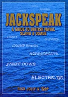 #ad Jackspeak: A Guide to British Naval Slang amp; Usage by Jolly Rick Paperback Book $7.78