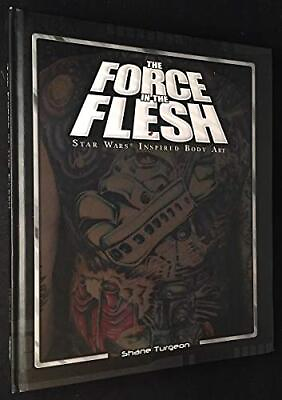 #ad THE FORCE IN THE FLESH STAR WARS INSPIRED BODY TATTOO By Shane Turgeon *VG* $196.95