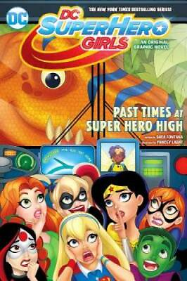 #ad DC Super Hero Girls: Past Times at Super Hero High DC Super Hero Girls G GOOD $3.98