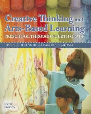 #ad Creative Thinking and Arts Based Learning: Preschool Through Fourth ACCEPTABLE $34.00