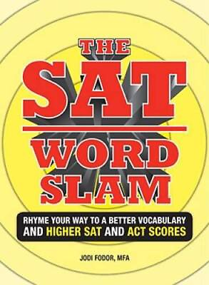 #ad The SAT Word Slam: Rhyme Your Way to a Better Vocabulary and Higher SAT a GOOD $3.80