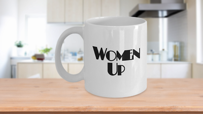 #ad Women Empowerment Mug White Coffee Cup Women Up $21.97