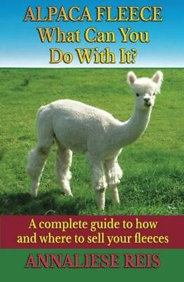 #ad Alpaca Fleece What Can You Do With It: A complete guide to how and whe GOOD $22.94