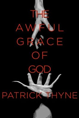 #ad THE AWFUL GRACE OF GOD: A MEMOIR OF FAITH DEATH AND THE By Patrick Thyne *NEW* $36.95