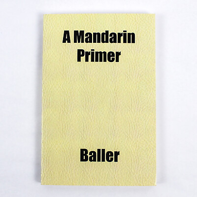 #ad A Mandarin Primer by Frederick William Baller 2010 General Books LLC Paperback $11.00