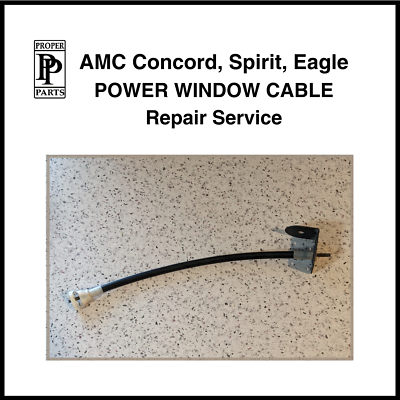 #ad American Motors Corp Power Window Cable REPAIR SERVICE 80s Concord Spirit Eagle $50.00