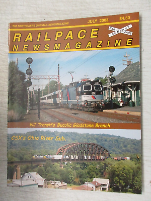 #ad RAILPACE NEWS MAGAZINE JULY 2003 NJ TRANSIT BUCOLIC GLADSTONE BRANCH OHIO RIVER $11.95