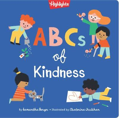 #ad ABCs of Kindness: A Highlights TM Book about Kindness Highlights Books GOOD $3.78