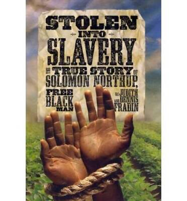 #ad Stolen into Slavery: The True Story of Solomon Northup Free Black Man GOOD $4.44