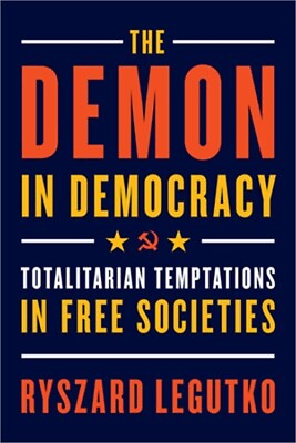 #ad The Demon in Democracy: Totalitarian Temptations in Free Societies Paperback or $17.53