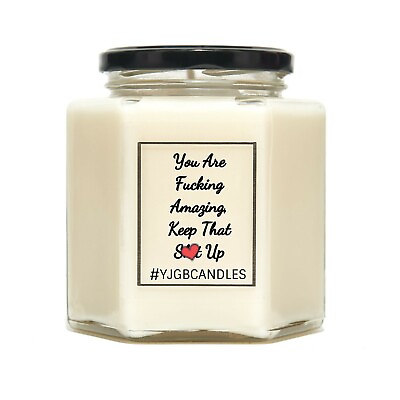 #ad You Are Fu*king Amazing Keep That Sh*t Up Scented Candles Gift For Friend GBP 10.00