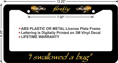 #ad FIREFLY Serenity I Swallowed A Bug License Plate Frame $19.99