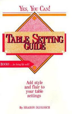 #ad Table Setting Guide Paperback Sharon E. Dlugosch $7.43