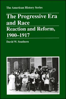 #ad The Progressive Era and Race: Reaction and Reform 1900 1917 $5.88