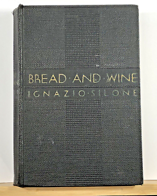 #ad 1937 Bread and Wine Ignazio Silone First Edition No DJ $89.95