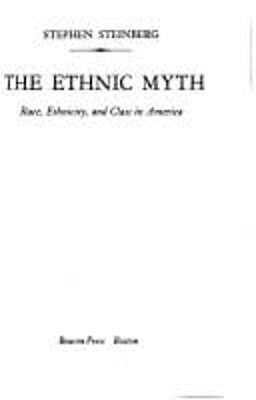 #ad The Ethnic Myth : Race Ethnicity and Class in America Stephen S $7.38
