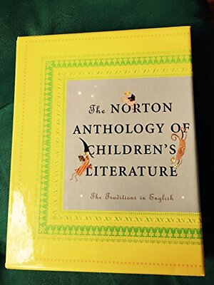 #ad The Norton Anthology of Children#x27;s Literature: The Traditions in English $8.11