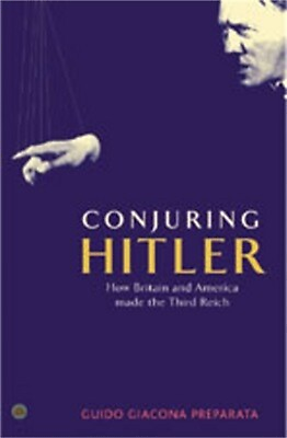 #ad Conjuring Hitler: How Britain and America Made the Third Reich Paperback or Sof $43.39