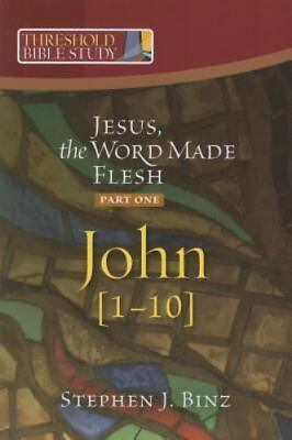 #ad Jesus the Word Made Flesh Part One: John 1 10 by Binz Stephen J. $4.99