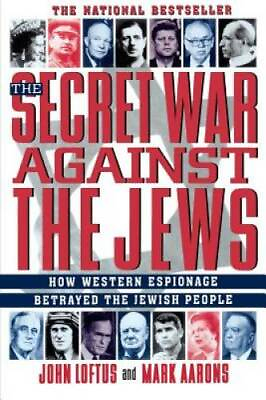 #ad The Secret War Against the Jews: How Western Espionage Betrayed The Jewis GOOD $6.88