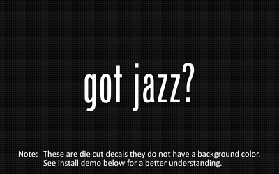 #ad 2x got jazz? Sticker Die Cut Decal vinyl $4.99