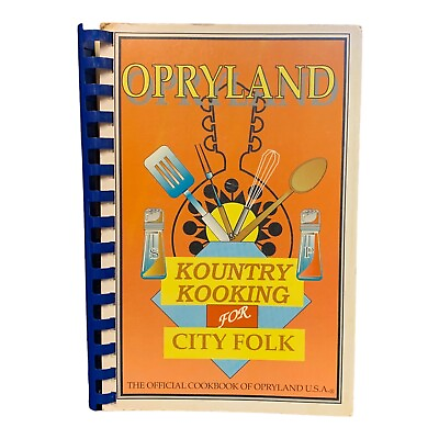 #ad Opryland Kountry Kooking For City Folk Phila R. Hach 1st Edition Spiral TN 1983 $199.95