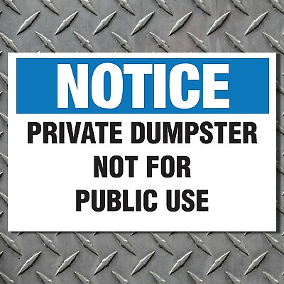 #ad Notice Private Dumpster High Quality 6 mil Thick Vinyl Decal Easy to Apply $3.95