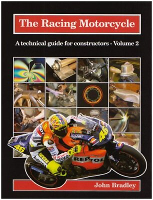 #ad The Racing Motorcycle: A Technical Guide for Constructors: Vol 2 John Bradley $729.99