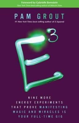 #ad E Cubed: Nine More Energy Experiments That Prove Manifesting Magic and Mi GOOD $4.87
