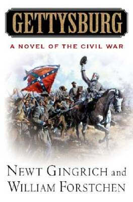 #ad Gettysburg: A Novel of the Civil War Hardcover By Gingrich Newt GOOD $3.96