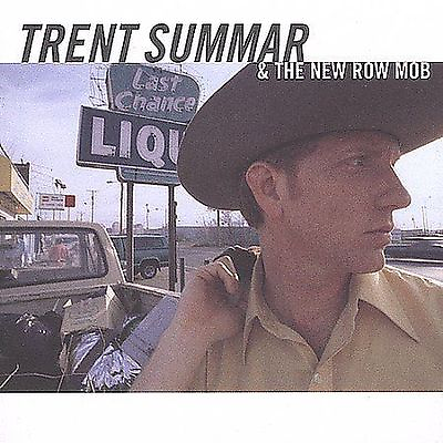 #ad Trent Summar and the New Row Mob by Trent Summar CD Aug 2000 VFR Records $6.98