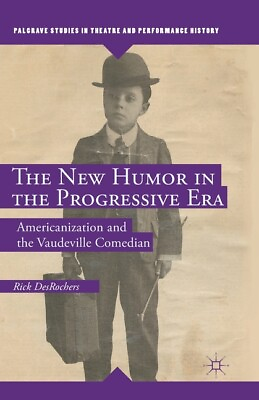 #ad The New Humor In The Progressive Era: Americanization And The Vaudeville Co... $58.51
