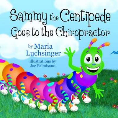 #ad Sammy the Centipede Goes to the Chiropractor Paperback GOOD $15.87