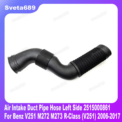 #ad Air Intake Duct Pipe Hose Left Side 2515000861 Fits For Benz V251 M272 M273 New $36.89
