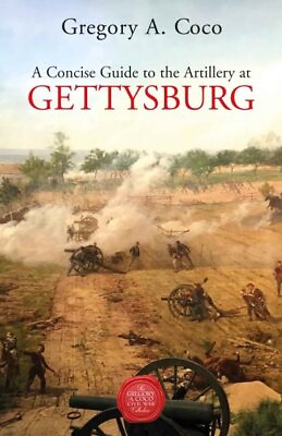 #ad Concise Guide to the Artillery at Gettysburg Paperback by Coco Gregory A. ... $12.75
