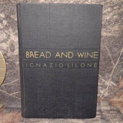 #ad Bread and Wine by Ignazio Silone Hardcover 1937 1st Edition Anti Stalinist Lit $19.95